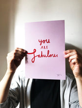 You are FABULOUS * NEW * Art print, size A4, unframed, light pink & red design