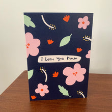 'I love you Mum' Mother's Day Card - A6 Greetings card with brown envelope - Printed on quality recycled card