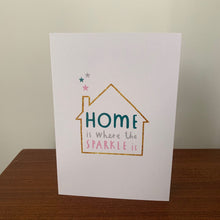 'Home is where the sparkle is' - New home Card - A6 Greetings card with brown envelope - Printed on quality recycled card